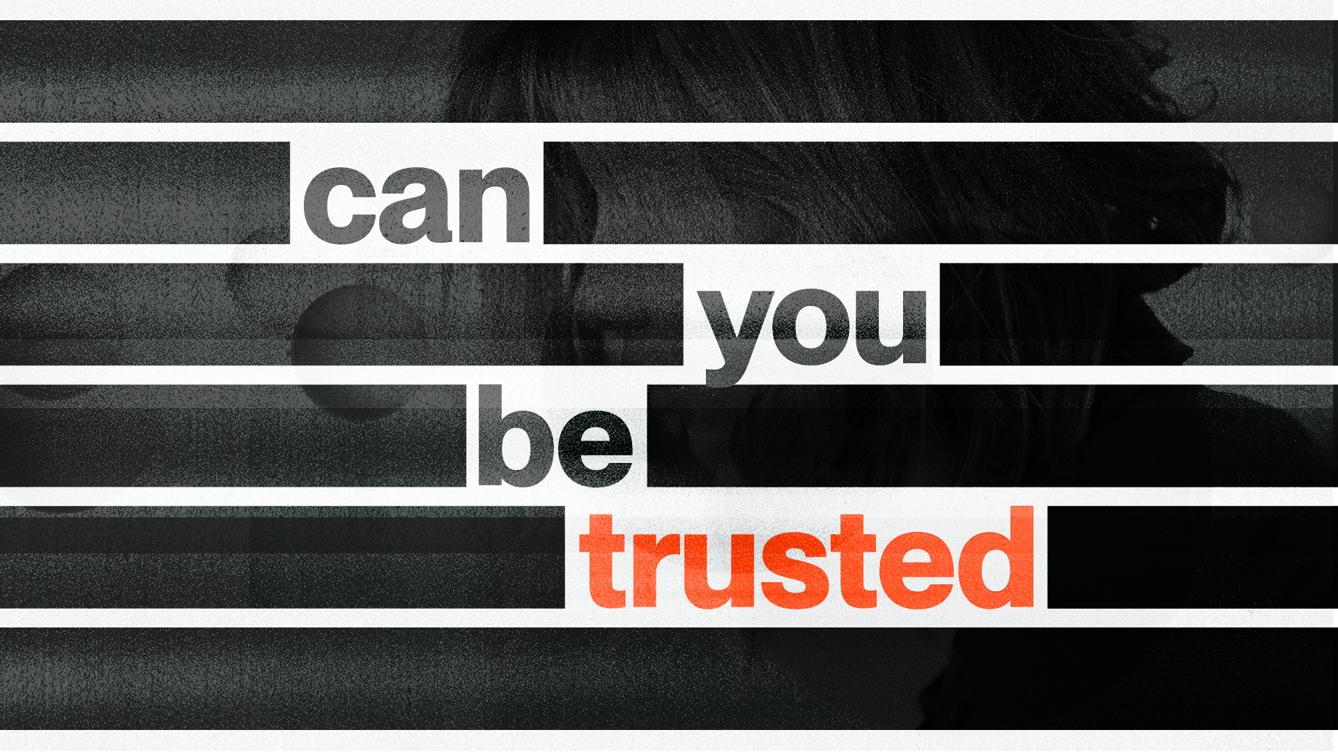 can-you-be-trusted-redactedstyle