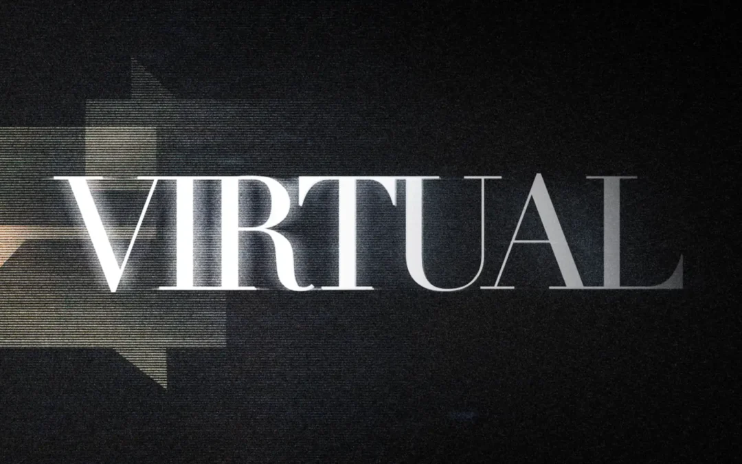 Virtual Is In-Vogue